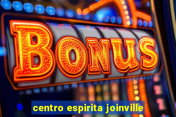 centro espirita joinville